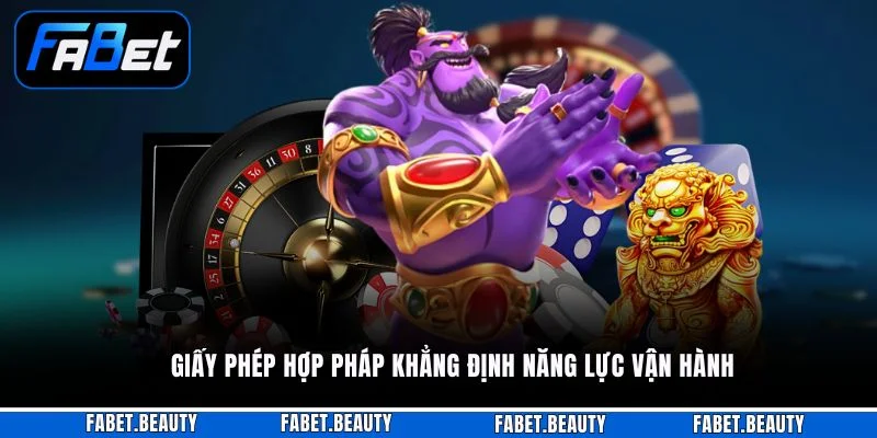 Giấy phép hợp pháp khẳng định năng lực vận hành