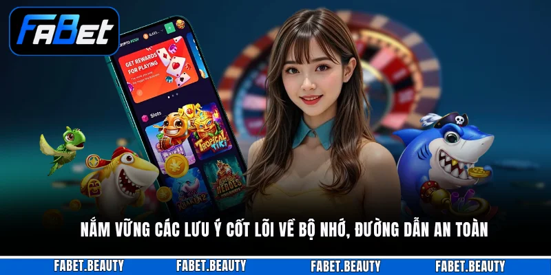 Nắm vững các lưu ý cốt lõi về bộ nhớ, đường dẫn an toàn